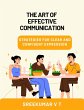 The Art of Effective Communication:... - Bild 1