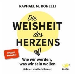 Die Weisheit des Herzens (MP3-Download) - Bonelli, Raphael M.