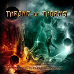 Converging Parallel Worlds (Digipak) - Throne Of Thorns