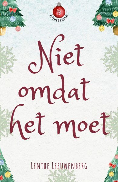 Niet omdat het moet (Kerstserie, #5) (eBook, ePUB) Niet omdat het moet (Kerstserie, #5) (eBook, ePUB)