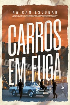 Carros em Fuga (eBook, ePUB) - Escobar, Naican