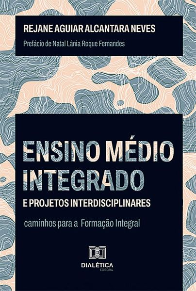 Ensino Médio integrado e projetos interdisciplinares (eBook, ePUB)