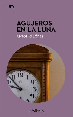 Agujeros en la luna (eBook, ePUB) - López López, Antonio