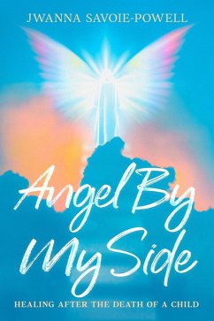 Angel By My Side (eBook, ePUB) - Savoie-Powell, Jwanna