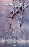 Im Winter gibt es keine Stachelbeeren mehr (eBook, ePUB)