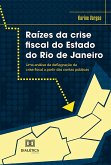Raízes da crise fiscal do Estado do Rio de Janeiro (eBook, ePUB)