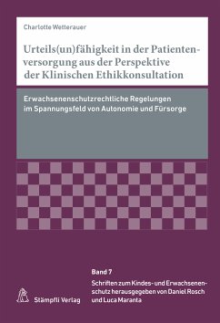 Urteils(un)fähigkeit in der Patientenversorgung aus der Perspektive der Klinischen Ethikkonsultation (eBook, PDF) - Wetterauer, Charlotte