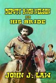 Deputy Rich Nelson and His Bride (eBook, ePUB) Deputy Rich Nelson and His Bride (eBook, ePUB)
