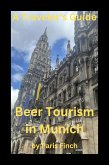 A Traveler's Guide Beer Tourism in Munich (eBook, ePUB)