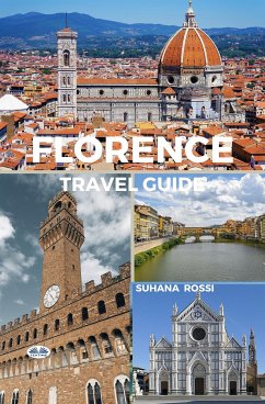 Florence Travel Guide (eBook, ePUB) - Rossi, Suhana