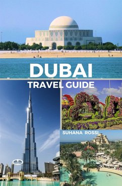 Dubai Travel Guide (eBook, ePUB) - Rossi, Suhana
