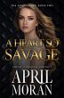 A Heart So Savage (The Savage Duet, #2)... - Bild 1