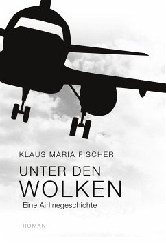 Unter den Wolken (eBook, ePUB) - Fischer, Klaus Maria