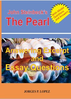 John Steinbeck's The Pearl: Answering Excerpt and Essay Questions (Reading John Steinbeck's The Pearl, #3) (eBook, ePUB) - Lopez, Jorges P.