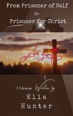 From Prisoner of Self to Prisoner for Christ (eBook, ePUB)