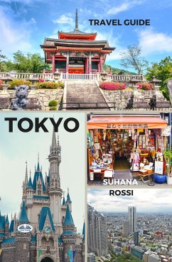 Tokyo Travel Guide (eBook, ePUB) - Rossi, Suhana