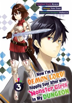 Now I'm a Demon Lord! Happily Ever After with Monster Girls in My Dungeon (Manga) Volume 3 (eBook, ePUB) - Ryuyu