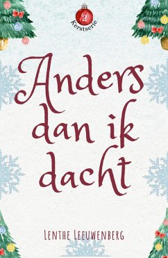 Cover Anders dan ik dacht (Kerstserie, #2) (eBook, ePUB)