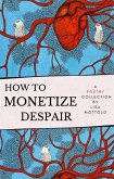 How to Monetize Despair (eBook, ePUB)