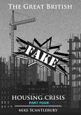 The Great British Fake Housing Crisis, Part 4 (Mickey from Manchester Series, #22) (eBook, ePUB)