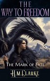 The Mark of Fate (The Way to Freedom, #11) (eBook, ePUB)