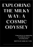 Exploring The Milky Way: A Cosmic Odyssey (eBook, ePUB)
