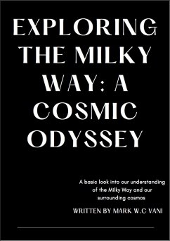 Exploring The Milky Way: A Cosmic Odyssey (eBook, ePUB) - Vani, Mark W. C