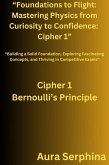 &quote;Foundations to Flight: Mastering Physics from Curiosity to Confidence: Cipher 1&quote; (eBook, ePUB)