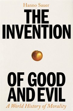 The Invention of Good and Evil (eBook, ePUB) - Sauer, Hanno