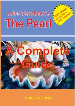 John Steinbeck's The Pearl: A Complete Guide (Reading John Steinbeck's The Pearl, #4) (eBook, ePUB) - Lopez, Jorges P.