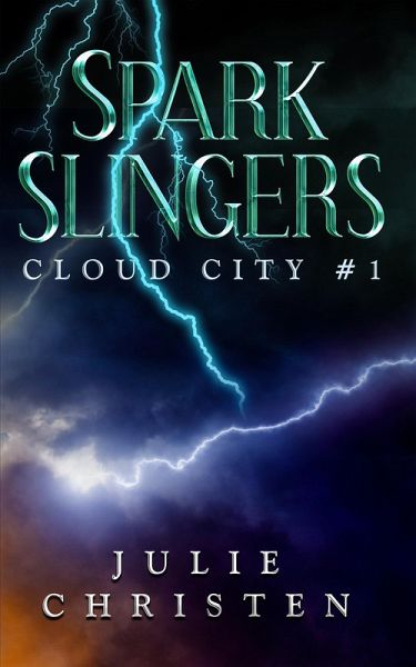Sparkslingers (Cloud City, #1) (eBook, ePUB)