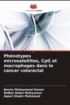 Phénotypes microsatellites, CpG et macrophages dans le cancer colorectal - Hanon, Basim Mohammed;Mohaymen, Nidhal Abdul;Mahmood, Aqeel Shakir