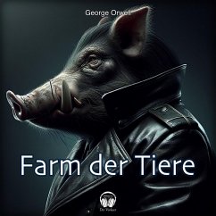 Farm der Tiere (MP3-Download) - Orwell, George