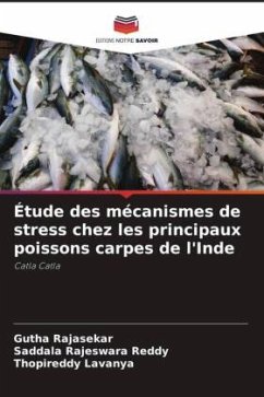 Étude des mécanismes de stress chez les principaux poissons carpes de l'Inde - Rajasekar, Gutha;Rajeswara Reddy, Saddala;Lavanya, Thopireddy