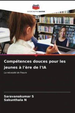 Compétences douces pour les jeunes à l'ère de l'IA - S, Saravanakumar;N, Sakunthala