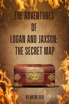 Cover The Adventures Of Logan and Jaxson: The Secret Map (eBook, ePUB)