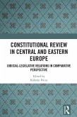Constitutional Review in Central and Eastern Europe (eBook, ePUB)