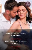 The Baby His Secretary Carries / The Italian's Pregnant Enemy: The Baby His Secretary Carries (Bound by a Surrogate Baby) / The Italian's Pregnant Enemy (A Diamond in the Rough) (Mills & Boon Modern) (eBook, ePUB)