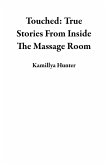 Touched: True Stories From Inside The Massage Room (eBook, ePUB)