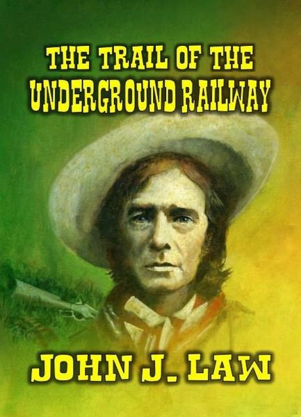 The Trail of the Underground Railway (eBook, ePUB)
