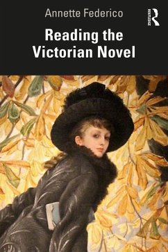 Reading the Victorian Novel (eBook, ePUB) - Federico, Annette