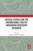 Critical Studies and the International Field of Indigenous Education Research (eBook, ePUB)