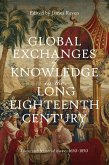 Global Exchanges of Knowledge in the Long Eighteenth Century (eBook, PDF)