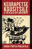 Keorapetse Kgositsile & the Black Arts Movement (eBook, PDF)