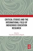 Critical Studies and the International Field of Indigenous Education Research (eBook, PDF)