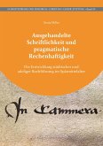 Ausgehandelte Schriftlichkeit und pragmatische Rechenhaftigkeit