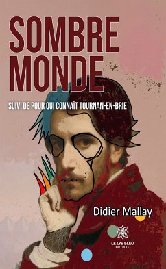 Sombre monde (eBook, ePUB) - Mallay, Didier