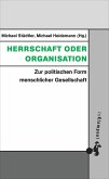 Herrschaft oder Organisation (eBook, PDF)