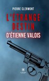 L’étrange destin d’Étienne Valois (eBook, ePUB)