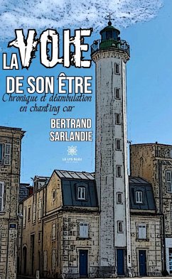 La voie de son être (eBook, ePUB) - Sarlandie, Bertrand